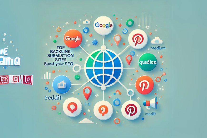 Top Backlink Submission Sites to Boost Your SEO